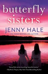 Butterfly Sisters: An unforgettable, heartwarming love story by Jenny Hale Paperback Book