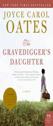 The Gravedigger's Daughter by Joyce Carol Oates Paperback Book