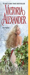 Believe by Victoria Alexander Paperback Book