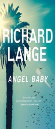 Angel Baby: A Novel by Richard Lange Paperback Book