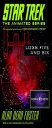 Star Trek Logs Five and Six (Star Trek the Animated Series) by Alan Dean Foster Paperback Book