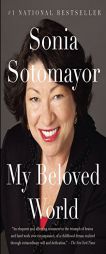 My Beloved World (Vintage) by Sonia Sotomayor Paperback Book