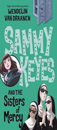 Sammy Keyes and the Sisters of Mercy by Wendelin Van Draanen Paperback Book