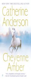 Cheyenne Amber by Catherine Anderson Paperback Book