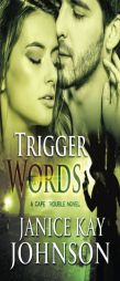 Trigger Words (A Cape Trouble Novel) by Janice Kay Johnson Paperback Book