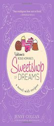 Sweetshop of Dreams: A Novel with Recipes by Jenny Colgan Paperback Book