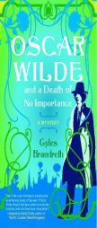 Oscar Wilde and a Death of No Importance by Gyles Brandreth Paperback Book