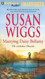 Marrying Daisy Bellamy (The Lakeshore Chronicles Series) by Susan Wiggs Paperback Book