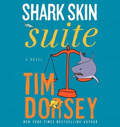 Shark Skin Suite: A Novel (Serge Storms series, Book 18) by Tim Dorsey Paperback Book