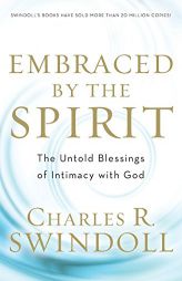 Embraced by the Spirit by Charles R. Swindoll Paperback Book