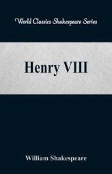 Henry VIII (World Classics Shakespeare Series) by William Shakespeare Paperback Book