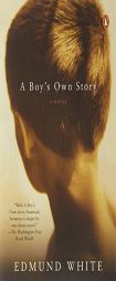 A Boy's Own Story by Edmund White Paperback Book