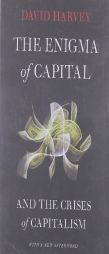 The Enigma of Capital: and the Crises of Capitalism by David Harvey Paperback Book