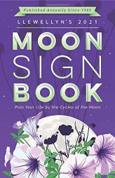 Llewellyn's 2021 Moon Sign Book: Plan Your Life by the Cycles of the Moon (Llewellyn's Moon Sign Books) by Kris Brandt Riske Paperback Book