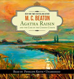 Agatha Raisin and the Case of the Curious Curate  (Agatha Raisin Mysteries, Book 13) by M. C. Beaton Paperback Book