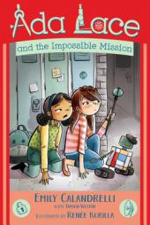 ADA Lace and the Impossible Mission by Emily Calandrelli Paperback Book