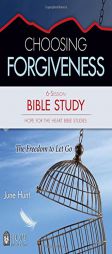 Choosing Forgiveness by June Hunt Paperback Book