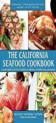 The California Seafood Cookbook: A Cook’s Guide to the Fish and Shellfish of California, the Pacific Coast, and Beyond by Isaac Cronin Paperback Book