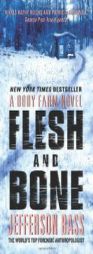 Flesh and Bone: A Body Farm Novel by Jefferson Bass Paperback Book
