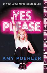 Yes Please by Amy Poehler Paperback Book