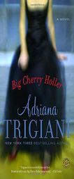 Big Cherry Holler (Ballantine Reader's Circle) by Adriana Trigiani Paperback Book