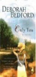 Only You by Deborah Bedford Paperback Book