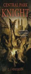 Central Park Knight by C. J. Henderson Paperback Book