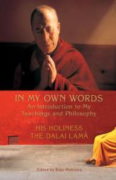 In My Own Words: An Introduction to My Teachings and Philosophy by Dalai Lama Paperback Book