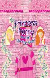 Princess Penny and Her Dancing Sister! by Rachel Ackland Paperback Book