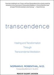 Transcendence: Healing and Transformation Through Transcendental Meditation by Norman E. Rosenthal Paperback Book