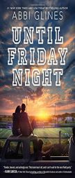 Until Friday Night by Abbi Glines Paperback Book