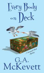 Every Body on Deck (A Savannah Reid Mystery) by G. A. McKevett Paperback Book