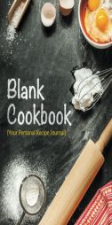 Blank Cookbook (Your Personal Recipe Journal) by Speedy Publishing LLC Paperback Book