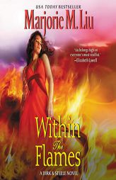 Within the Flames: A Dirk & Steele Novel by Marjorie M. Liu Paperback Book