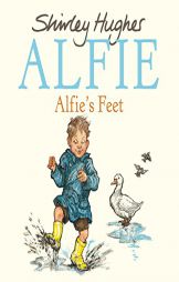 Alfie's Feet by Shirley Hughes Paperback Book