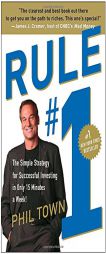 Rule #1: The Simple Strategy for Succesful Investing in Only 15 Minutes a Week! by Phil Town Paperback Book
