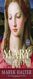 Mary of Nazareth by Marek Halter Paperback Book