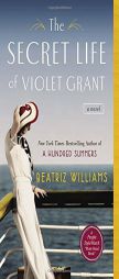 The Secret Life of Violet Grant by Beatriz Williams Paperback Book
