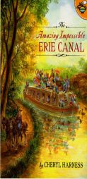 Amazing Impossible Erie Canal (Aladdin Picture Books) by Cheryl Harness Paperback Book