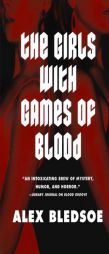 The Girls with Games of Blood by Alex Bledsoe Paperback Book