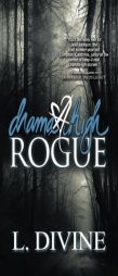 Drama High: Rogue by L. Divine Paperback Book