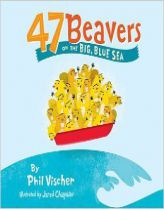 47 Beavers on the Big, Blue Sea by Phil Vischer Paperback Book