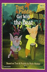 Get with the Beat! (Toot & Puddle) by James R. Backshall Paperback Book
