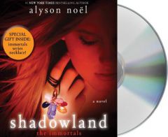 Shadowland (The Immortals) by Alyson Noel Paperback Book