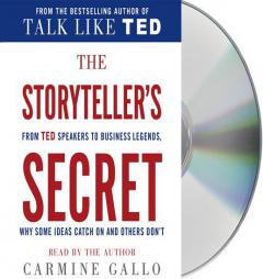 The Storyteller's Secret: From TED Speakers to Business Legends, Why Some Ideas Catch On and Others Don't by Carmine Gallo Paperback Book