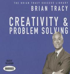 Creativity & Problem Solving: The Brian Tracy Success Library by Brian Tracy Paperback Book