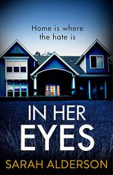In Her Eyes by Sarah Alderson Paperback Book