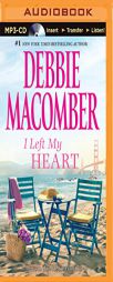 I Left My Heart by Debbie Macomber Paperback Book