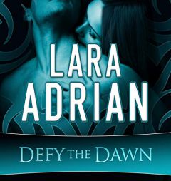 Defy the Dawn (The Midnight Breed Series) by Lara Adrian Paperback Book