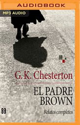 El padre Brown: Relatos completos (Spanish Edition) by G. K. Chesterton Paperback Book